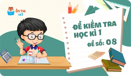 Đề kiểm tra học kì I - Toán 2 chương trình CHÂN TRỜI SÁNG TẠO (Đề số 8)