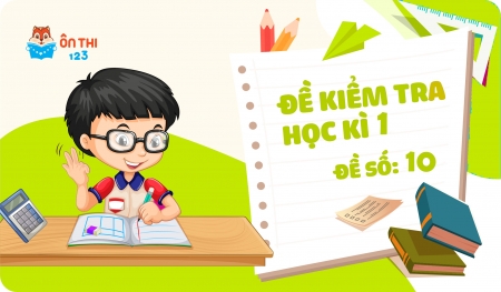 Đề kiểm tra học kì I - Toán 7 chương trình KẾT NỐI TRI THỨC (Đề số )10