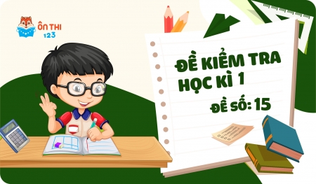 Đề kiểm tra học kì I - Toán 7 (Đề số 15)