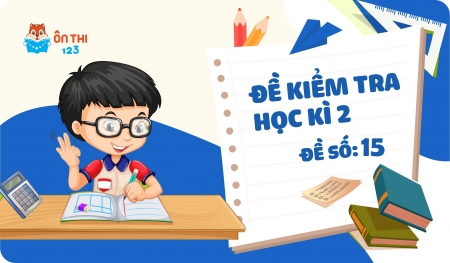 Đề kiểm tra học kì II - Toán 6 chương trình CHÂN TRỜI SÁNG TẠO (Đề số 15)