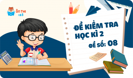 Đề kiểm tra học kì II - Toán 3 chương trình CÁNH DIỀU (Đề số 8)