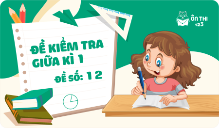 Đề kiểm tra giữa kì I - Toán 8 chương trình CÙNG KHÁM PHÁ (Đề số 12)